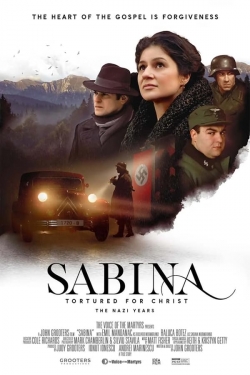 Sabina - Tortured for Christ, the Nazi Years Sabina - Tortured for Christ, the Nazi Years