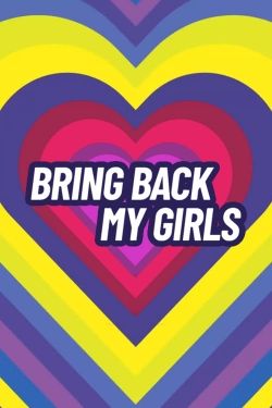 Bring Back My Girls Bring Back My Girls