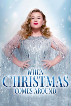 Kelly Clarkson Presents: When Christmas Comes Around Kelly Clarkson Presents: When Christmas Comes Around