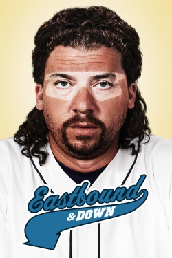 Eastbound & Down Eastbound & Down