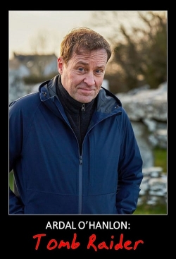 Ardal O'Hanlon: Tomb Raider Ardal O'Hanlon: Tomb Raider
