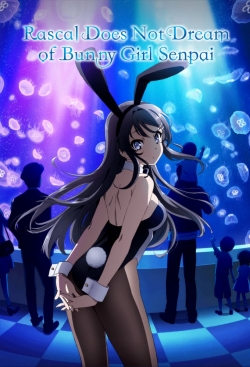 Rascal Does Not Dream of Bunny Girl Senpai Rascal Does Not Dream of Bunny Girl Senpai