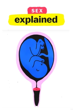 Sex, Explained Sex, Explained