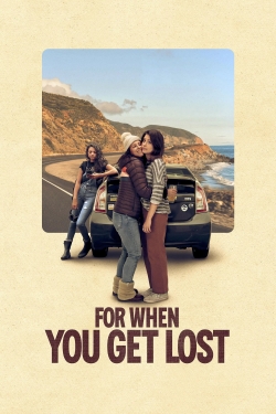 For When You Get Lost For When You Get Lost