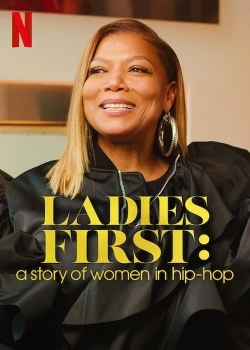 Ladies First: A Story of Women in Hip-Hop Ladies First: A Story of Women in Hip-Hop