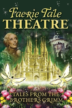 Faerie Tale Theatre Faerie Tale Theatre