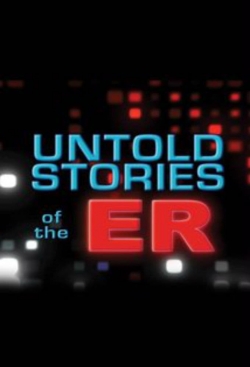 Untold Stories of the ER Untold Stories of the ER