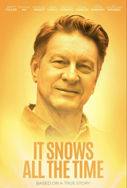 It Snows All the Time It Snows All the Time