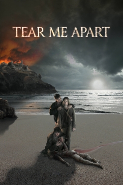 Tear Me Apart Tear Me Apart