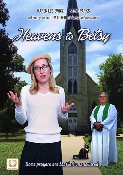 Heavens to Betsy Heavens to Betsy