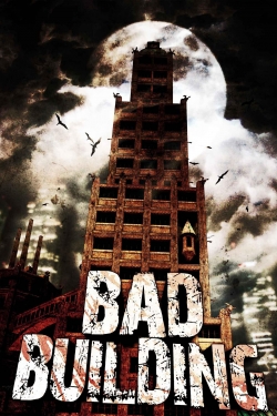 Bad Building Bad Building