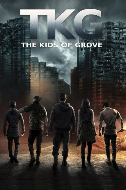 TKG: The Kids of Grove TKG: The Kids of Grove