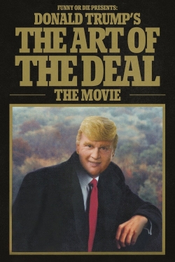 Donald Trump's The Art of the Deal: The Movie Donald Trump's The Art of the Deal: The Movie