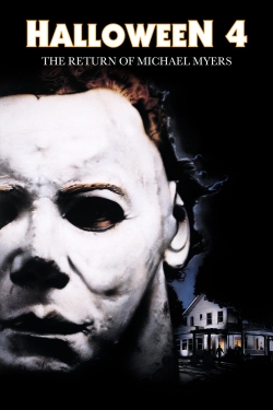 Halloween 4: The Return of Michael Myers Halloween 4: The Return of Michael Myers