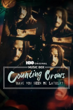 Music Box: Counting Crows: Have You Seen Me Lately?