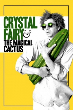 Crystal Fairy & the Magical Cactus Crystal Fairy & the Magical Cactus