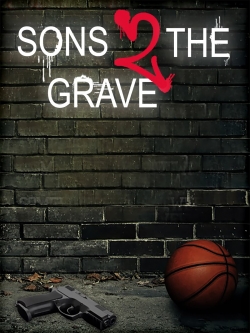 Sons 2 the Grave Sons 2 the Grave