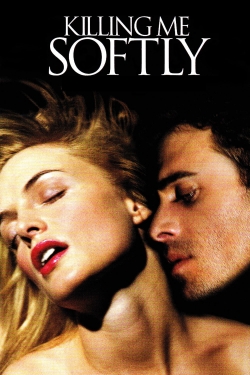 Killing Me Softly Killing Me Softly