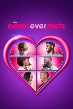 The Never Ever Mets The Never Ever Mets