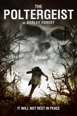The Poltergeist of Borley Forest The Poltergeist of Borley Forest