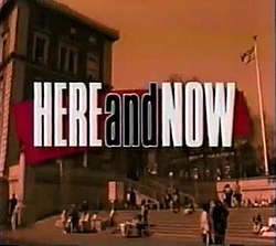 Here and Now Here and Now