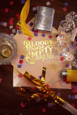 Bloody Nose, Empty Pockets Bloody Nose, Empty Pockets