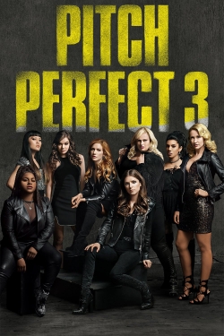 Pitch Perfect 3 Pitch Perfect 3