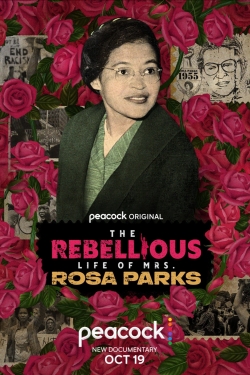 The Rebellious Life of Mrs. Rosa Parks The Rebellious Life of Mrs. Rosa Parks