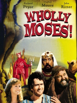 Wholly Moses Wholly Moses