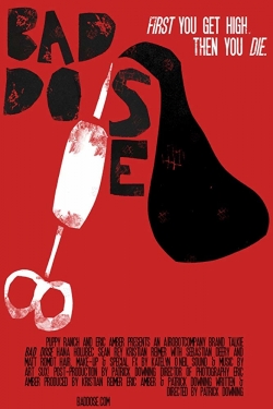 Bad Dose Bad Dose
