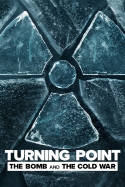 Turning Point: The Bomb and the Cold War Turning Point: The Bomb and the Cold War