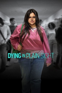 Dying in Plain Sight Dying in Plain Sight
