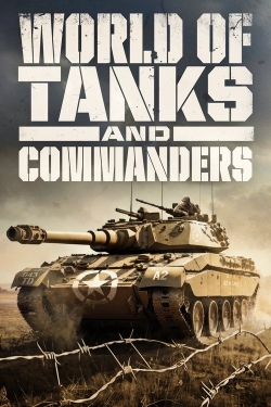 World of Tanks and Commanders World of Tanks and Commanders
