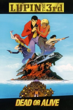 Lupin the Third: Dead or Alive Lupin the Third: Dead or Alive