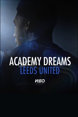 Academy Dreams: Leeds United Academy Dreams: Leeds United