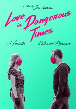 Love in Dangerous Times Love in Dangerous Times