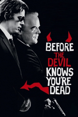 Before the Devil Knows You're Dead Before the Devil Knows You're Dead