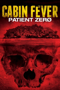 Cabin Fever: Patient Zero Cabin Fever: Patient Zero
