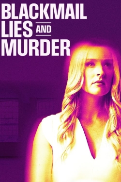 Blackmail, Lies and Murder Blackmail, Lies and Murder