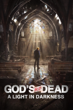 God's Not Dead: A Light in Darkness God's Not Dead: A Light in Darkness