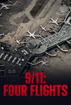 9/11: Four Flights 9/11: Four Flights
