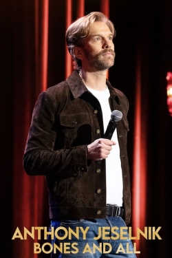 Anthony Jeselnik: Bones and All Anthony Jeselnik: Bones and All