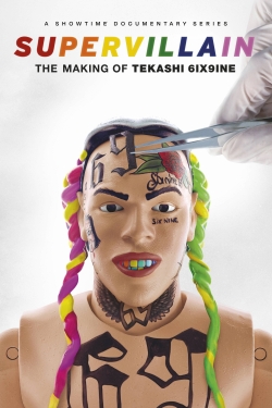 Supervillain: The Making of Tekashi 6ix9ine Supervillain: The Making of Tekashi 6ix9ine