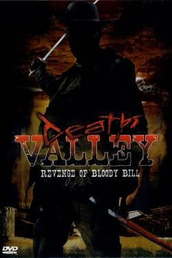 Death Valley: The Revenge of Bloody Bill Death Valley: The Revenge of Bloody Bill