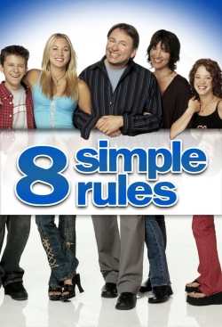 8 Simple Rules... for Dating My Teenage Daughter 8 Simple Rules... for Dating My Teenage Daughter