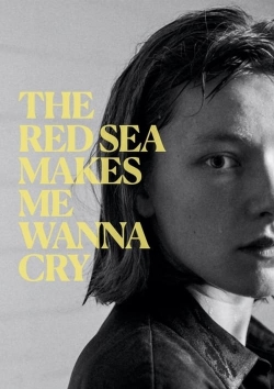 The Red Sea Makes Me Wanna Cry The Red Sea Makes Me Wanna Cry