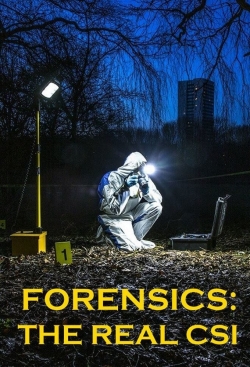 Forensics: The Real CSI Forensics: The Real CSI