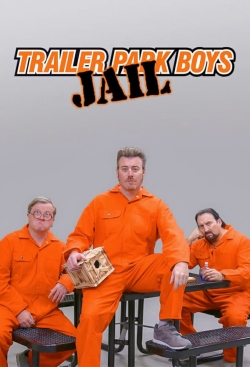 Trailer Park Boys: JAIL Trailer Park Boys: JAIL