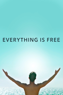 Everything Is Free Everything Is Free