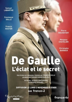 De Gaulle, l'éclat et le secret De Gaulle, l'éclat et le secret